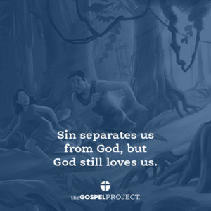 Sin Separates Us From God, But He Still Loves Us