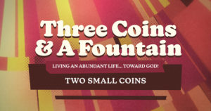 Sun, 9 am: Jan 14, 2024 - Two Small Coins