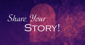 Worship Services - Share Your Story!