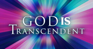 Sun, 9 am: Oct 12, 2025 - God is Transcendent