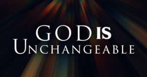 Sun, 9 am: Oct 19, 2025 - God is Unchangeable
