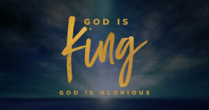 Sun, 9 am: Nov 23, 2025 - God is Glorious