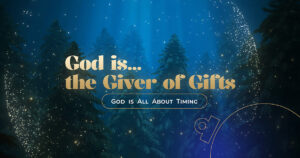 Sun, 9 am: Dec 28, 2025 - God is All About Timing