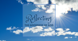 Sun, 9 am: Jan 25, 2026 - Reflecting the Goodness of God