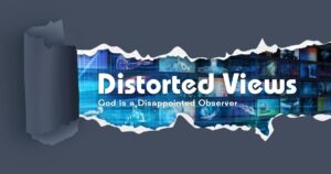 God is a Disappointed Observer