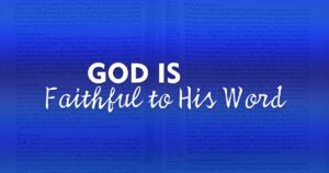 Sun, 9 am: Apr 12, 2026 - God is Faithful to His Word